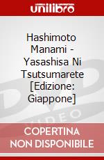 Hashimoto Manami - Yasashisa Ni Tsutsumarete [Edizione: Giappone] dvd
