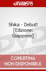 Shika - Debut! [Edizione: Giappone] dvd