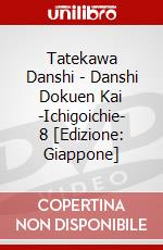 Tatekawa Danshi - Danshi Dokuen Kai -Ichigoichie- 8 [Edizione: Giappone] dvd