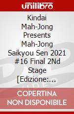 Kindai Mah-Jong Presents Mah-Jong Saikyou Sen 2021 #16 Final 2Nd Stage [Edizione: Giappone] A Taku dvd