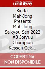 Kindai Mah-Jong Presents Mah-Jong Saikyou Sen 2022 #3 Joryuu Champion Kessen Gek [Edizione: Giappone] dvd
