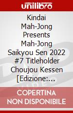 Kindai Mah-Jong Presents Mah-Jong Saikyou Sen 2022 #7 Titleholder Choujou Kessen [Edizione: Giappone] dvd