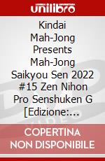 Kindai Mah-Jong Presents Mah-Jong Saikyou Sen 2022 #15 Zen Nihon Pro Senshuken G [Edizione: Giappone] dvd