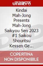 Kindai Mah-Jong Presents Mah-Jong Saikyou Sen 2023 #1 Saikou Shouritsu Kessen Ge [Edizione: Giappone] dvd