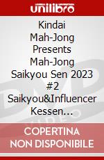 Kindai Mah-Jong Presents Mah-Jong Saikyou Sen 2023 #2 Saikyou&Influencer Kessen [Edizione: Giappone] dvd