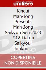 Kindai Mah-Jong Presents Mah-Jong Saikyou Sen 2023 #12 Datou Saikyoui Joukan [Edizione: Giappone] dvd