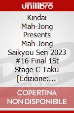 Kindai Mah-Jong Presents Mah-Jong Saikyou Sen 2023 #16 Final 1St Stage C Taku [Edizione: Giappone] dvd