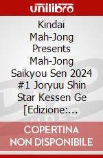 Kindai Mah-Jong Presents Mah-Jong Saikyou Sen 2024 #1 Joryuu Shin Star Kessen Ge [Edizione: Giappone] dvd