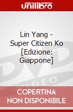 Lin Yang - Super Citizen Ko [Edizione: Giappone] dvd