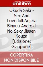 Okuda Saki - Sex And Lovedoll:Anjera Binyuu Android No Sexy Jissen Kouza [Edizione: Giappone] dvd