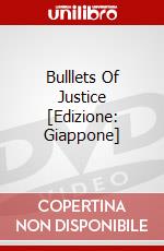 Bulllets Of Justice [Edizione: Giappone] dvd
