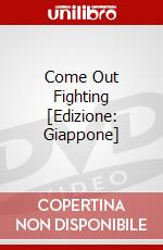 Come Out Fighting [Edizione: Giappone] dvd