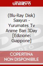 (Blu-Ray Disk) Saxyun - Yurumates Tv Anime Ban 3Day [Edizione: Giappone] brd