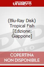 (Blu-Ray Disk) Tropical Fish [Edizione: Giappone] brd