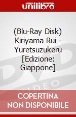 (Blu-Ray Disk) Kiriyama Rui - Yuretsuzukeru [Edizione: Giappone] brd