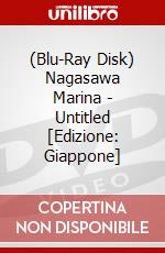 (Blu-Ray Disk) Nagasawa Marina - Untitled [Edizione: Giappone] brd