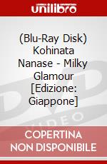 (Blu-Ray Disk) Kohinata Nanase - Milky Glamour [Edizione: Giappone] brd