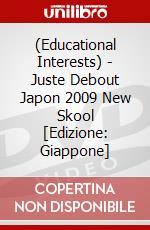 (Educational Interests) - Juste Debout Japon 2009 New Skool [Edizione: Giappone] dvd