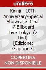 Kirinji - 10Th Anniversary-Special Showcace    Final @Billboard Live Tokyo (2 Dvd) [Edizione: Giappone] dvd