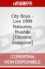 City Boys - Live 1999 Natsueno Muishiki [Edizione: Giappone] dvd