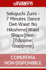 Sekiguchi Zumi - 7 Minutes Dance Diet-Waist No Hikishime[Waist Shape]Hen- [Edizione: Giappone] dvd