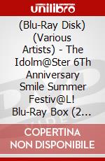 (Blu-Ray Disk) (Various Artists) - The Idolm@Ster 6Th Anniversary Smile Summer Festiv@L! Blu-Ray Box (2 Blu-Ray) [Edizione: Giappone] brd