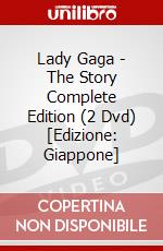 Lady Gaga - The Story Complete Edition (2 Dvd) [Edizione: Giappone] dvd