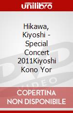 Hikawa, Kiyoshi - Special Concert 2011Kiyoshi Kono Yor dvd