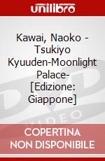Kawai, Naoko - Tsukiyo Kyuuden-Moonlight Palace- [Edizione: Giappone] dvd