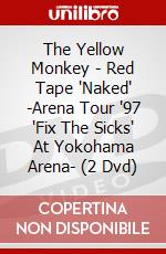 The Yellow Monkey - Red Tape 'Naked' -Arena Tour '97 'Fix The Sicks' At Yokohama Arena- (2 Dvd) dvd