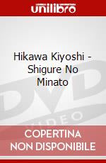 Hikawa Kiyoshi - Shigure No Minato dvd
