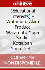(Educational Interests) - Watamoto Akira Produce Watamoto Yoga Studio Kotsuban Yoga.Diet [Edizione: Giappone] dvd