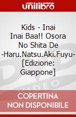 Kids - Inai Inai Baa!! Osora No Shita De -Haru.Natsu.Aki.Fuyu- [Edizione: Giappone] dvd