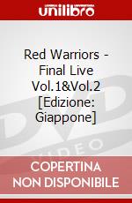 Red Warriors - Final Live Vol.1&Vol.2 [Edizione: Giappone] dvd