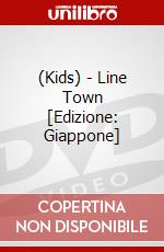 (Kids) - Line Town [Edizione: Giappone] dvd
