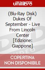(Blu-Ray Disk) Dukes Of September - Live From Lincoln Center [Edizione: Giappone] brd