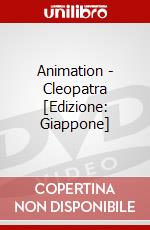 Animation - Cleopatra [Edizione: Giappone] dvd