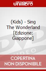 (Kids) - Sing The Wonderland  [Edizione: Giappone] dvd