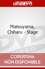 Matsuyama, Chiharu - Stage dvd