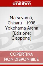 Matsuyama, Chiharu - 1998 Yokohama Arena [Edizione: Giappone] dvd