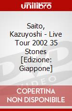 Saito, Kazuyoshi - Live Tour 2002 35 Stones [Edizione: Giappone] dvd