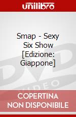 Smap - Sexy Six Show [Edizione: Giappone] dvd