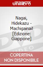 Nagai, Hidekazu - Machigainai! [Edizione: Giappone] dvd