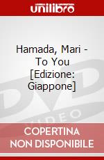 Hamada, Mari - To You [Edizione: Giappone] dvd