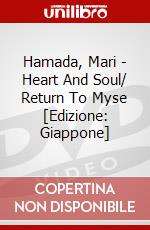 Hamada, Mari - Heart And Soul/ Return To Myse [Edizione: Giappone] dvd