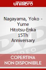 Nagayama, Yoko - Yume Hitotsu-Enka 15Th Anniversary dvd