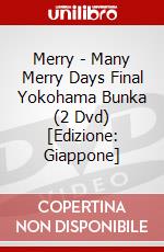 Merry - Many Merry Days Final Yokohama Bunka (2 Dvd) [Edizione: Giappone] dvd