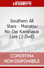 Southern All Stars - Manatsu No Dai Kanshasai Live (2 Dvd) dvd