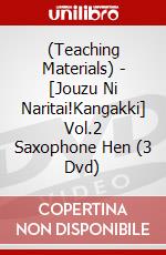 (Teaching Materials) - [Jouzu Ni Naritai!Kangakki] Vol.2 Saxophone Hen (3 Dvd) dvd