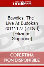 Bawdies, The - Live At Budokan 20111127 (2 Dvd) [Edizione: Giappone] dvd
